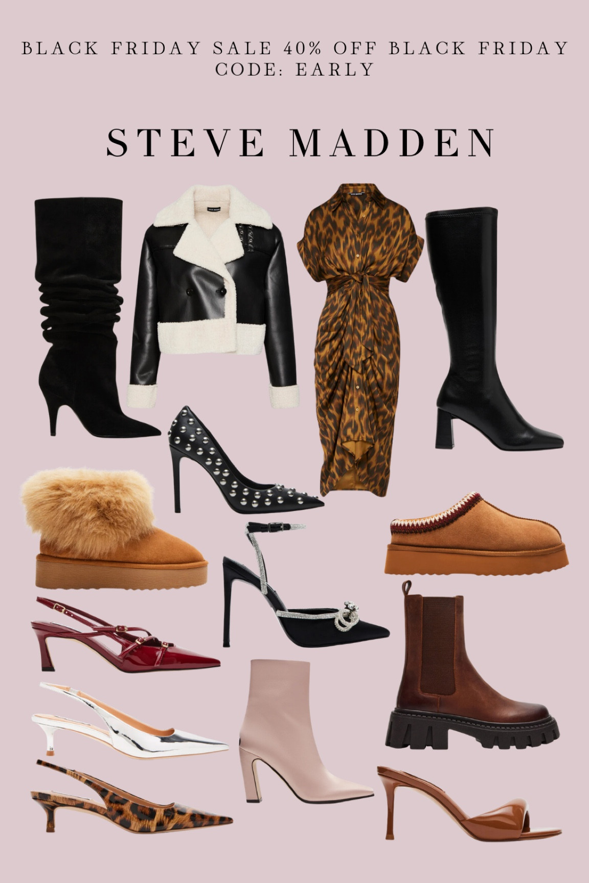 Shop Steve Maddens early Black Friday sale now! with code: EARLY

#LTKShoeCrush #LTKCyberWeek #LTKSaleAlert