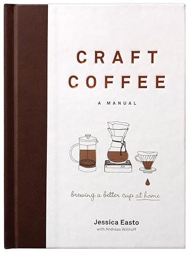 Craft Coffee: A Manual: Brewing a Better Cup at Home | Amazon (US)