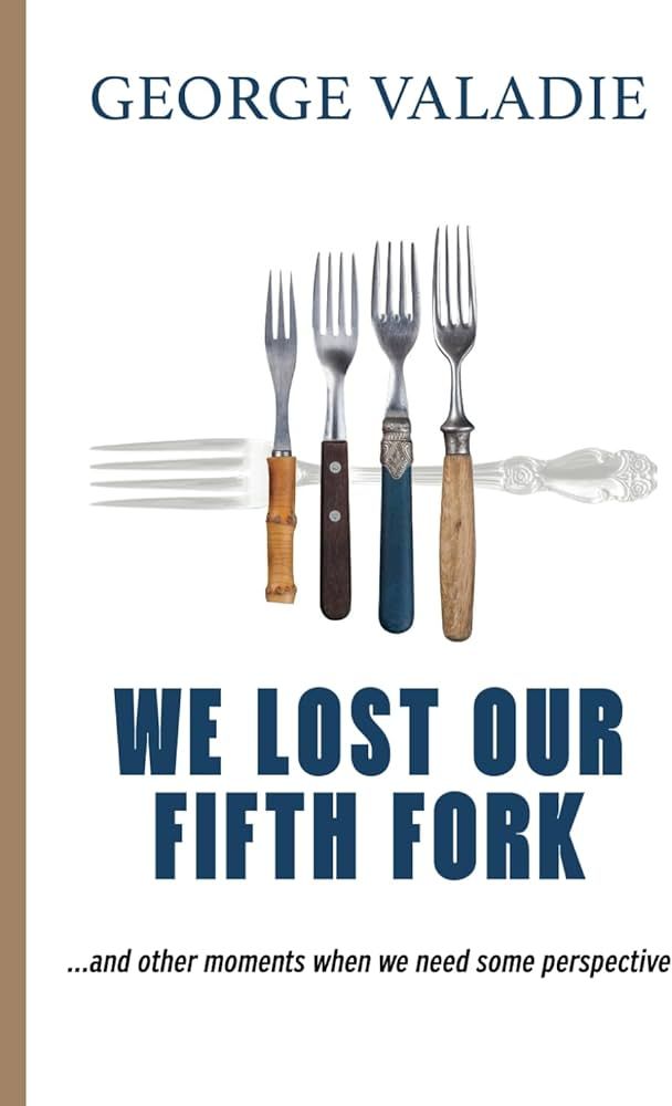 We Lost Our Fifth Fork: ...and other moments when we need perspective | Amazon (US)