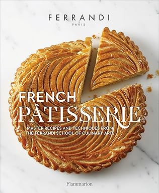 French Patisserie: Master Recipes and Techniques from the Ferrandi School of Culinary Arts | Amazon (US)