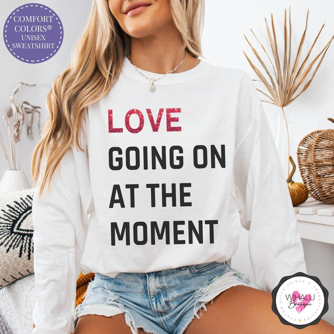 Love Going on at the Moment Faux Glitter Valentine's Day Sweatshirt Gift for Teacher Era Shirt Ts... | Etsy (US)