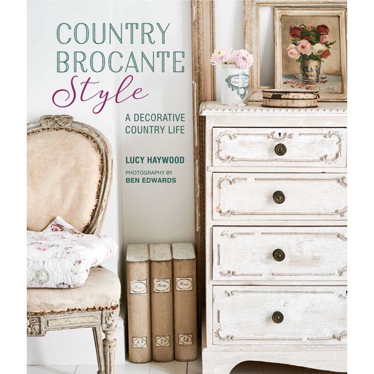 Country Brocante Style : Where English Country Meets French Vintage (Hardcover) - Walmart.com | Walmart (US)