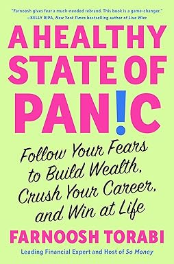 A Healthy State of Panic: Follow Your Fears to Build Wealth, Crush Your Career, and Win at Life | Amazon (US)