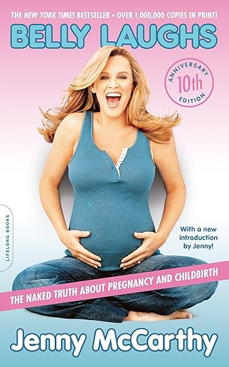 Belly Laughs (10th anniversary edition): The Naked Truth about Pregnancy and Childbirth | Amazon (US)