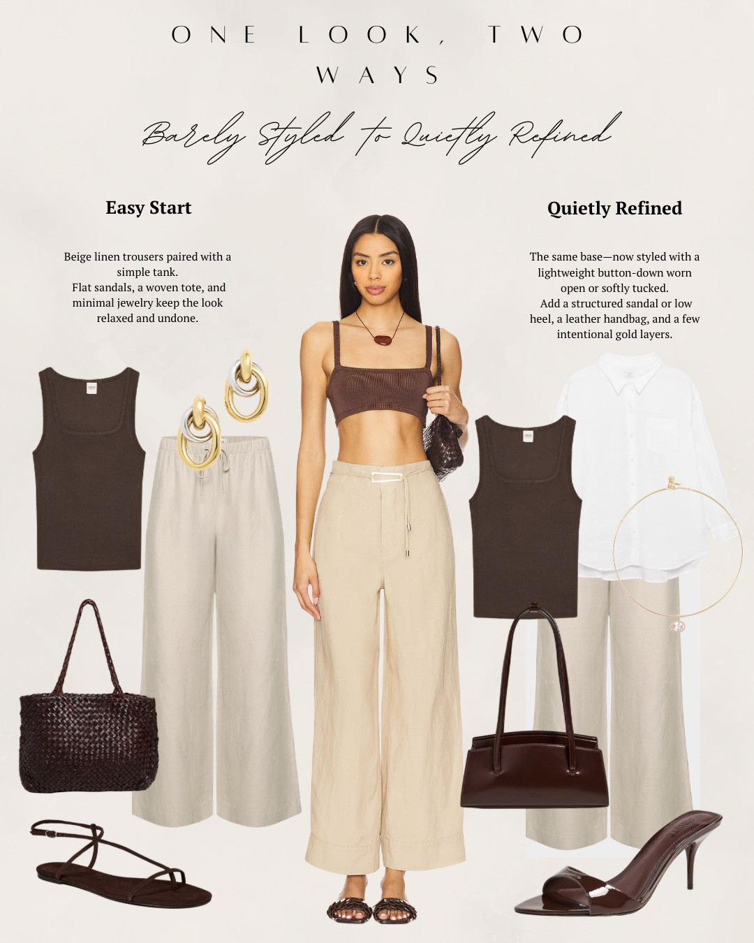One look, two ways! I have a base outfit of tan trousers with a dark brown tank styled two different ways. In one I did a flat sandal, tote bag and minimal earrings. Then I did a button down top over the tank, structured bag, and heels to elevate the outfit. I also have some amazing finds from Zara that can be worn with so many outfits this summer! All linked⬆️

#ltkcreator #ltkfinds #ltkwatchnow #aritzia #shopbop #revolve #summer #summeroutfits

#LTKgrwm #LTKootd #LTKSeasonal