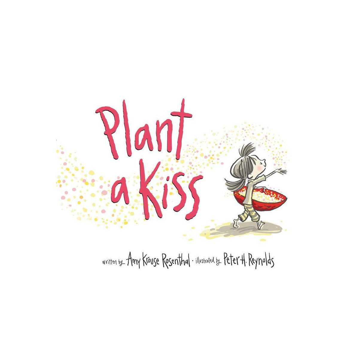 Plant a Kiss Board Book - by  Amy Krouse Rosenthal | Target