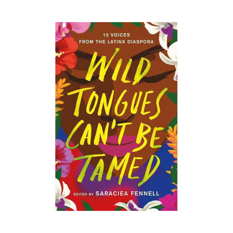 Wild Tongues Can't Be Tamed - by Saraciea J Fennell | Target