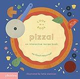 Pizza!: An Interactive Recipe Book (Cook In A Book)    Board book – May 29, 2017 | Amazon (US)