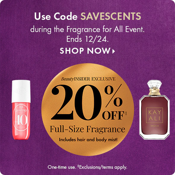 The Fragrance for All EventUse code SAVESCENTS. Ends December 24. One-time use. | Sephora (US)