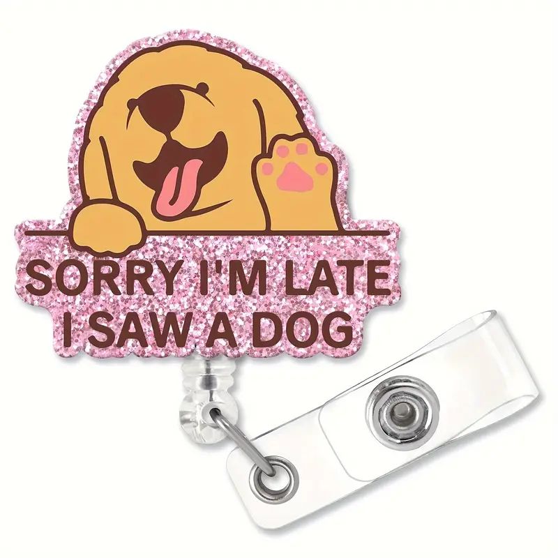 Zbcfscsb Sorry I'm Late I Saw A Dog Fun Shaped Badge Reel - Temu | Temu Affiliate Program