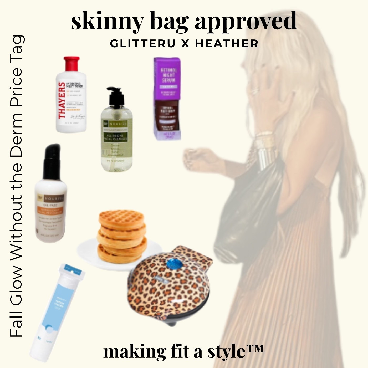 Fall Glow ✦ Face + Fuel Edit
Glow without the derm price tag + fuel without the fuss.

This is my fall glow-up edit — affordable facecare that actually works (no $500 dermatologist products required) and my newest obsession: the mini leopard waffle maker. Two eggs + 1.5 tbsp almond or peanut butter = a protein-packed waffle, skinny bag approved.

Daily essentials for feminine energy, real glow, and making fit a style™ — without breaking the bank. ✦

