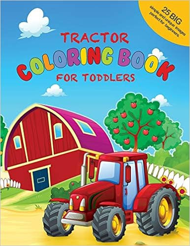 Tractor Coloring Book For Toddlers: 25 Big, Simple and Unique Images Perfect For Beginners: Ages ... | Amazon (US)
