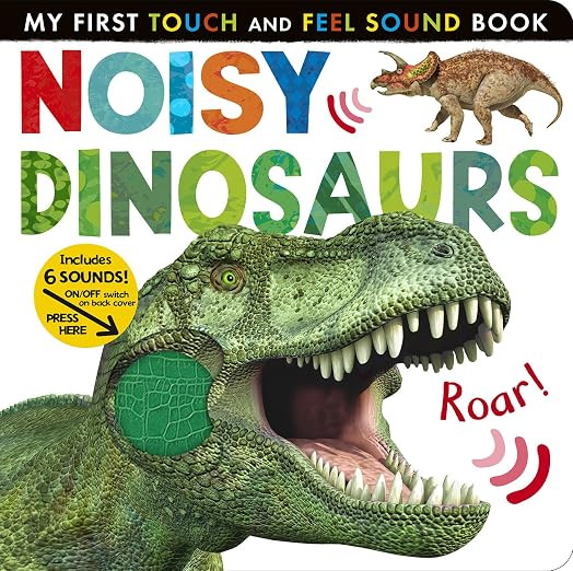Noisy Dinosaurs: Includes 6 Sounds and an On/Off Switch on the Back Cover! (My First) | Amazon (US)