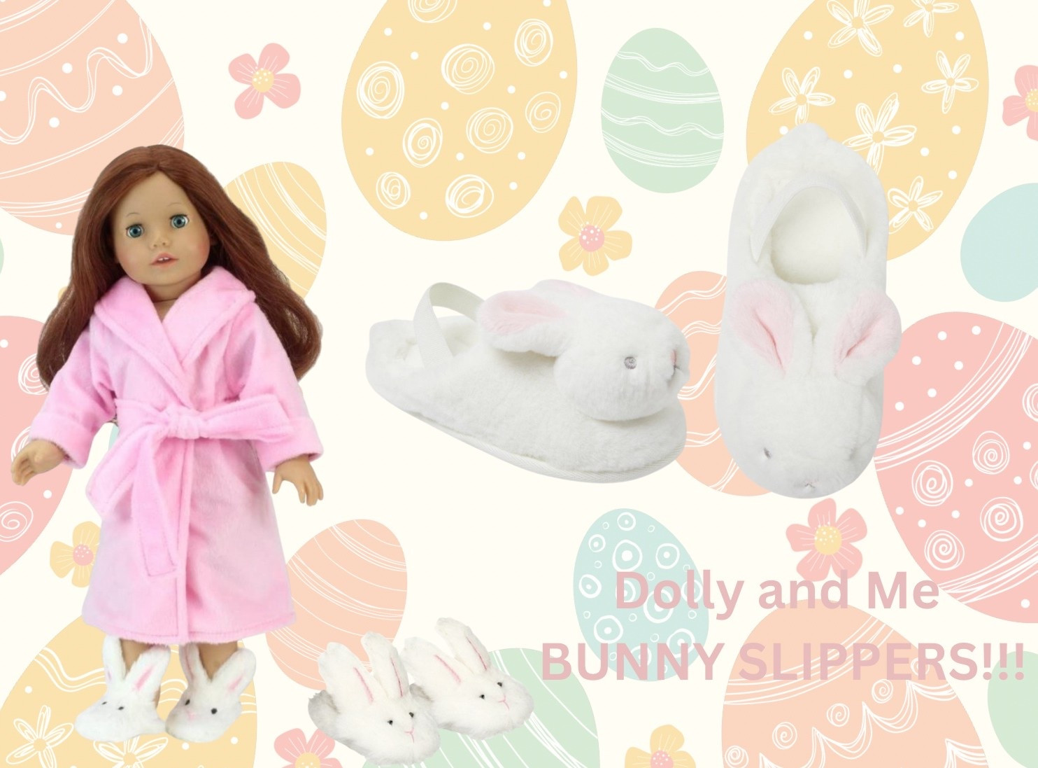 Dolly and Me bunny slippers! Ordered so quick for my girl’s Easter baskets!!! 