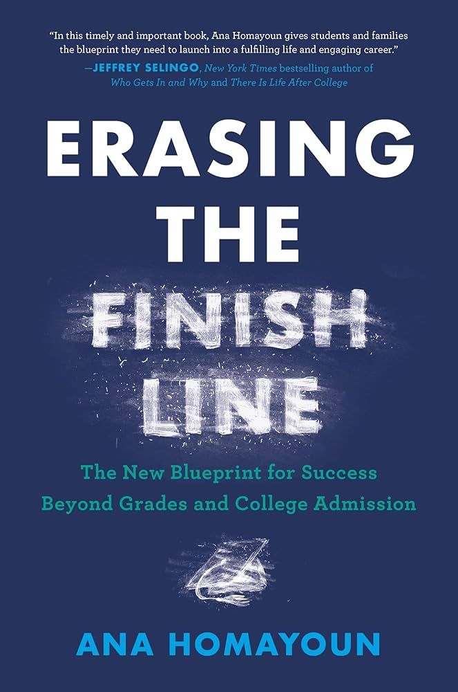 Erasing the Finish Line: The New Blueprint for Success Beyond Grades and College Admission | Amazon (US)