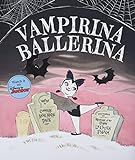 Vampirina Ballerina (Vampirina, 1): Pace, Anne Marie, Pham, LeUyen: 9781423157533: Amazon.com: Bo... | Amazon (US)