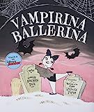 Vampirina Ballerina (Vampirina, 1): Pace, Anne Marie, Pham, LeUyen: 9781423157533: Amazon.com: Bo... | Amazon (US)