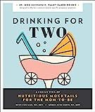 Drinking for Two: Nutritious Mocktails for the Mom-To-Be | Amazon (US)