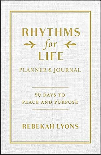 Rhythms for Life Planner and Journal: 90 Days to Peace and Purpose | Amazon (US)