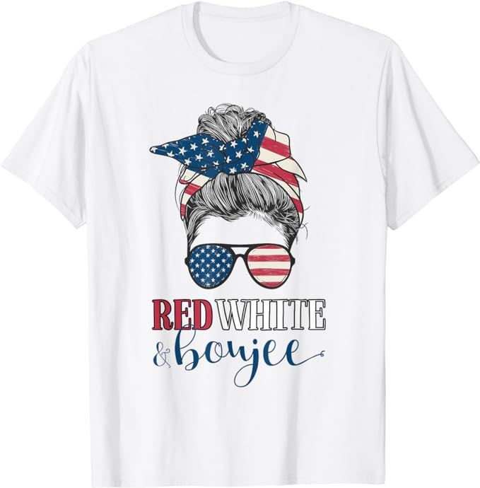 Funny Red White & Boujee 4th Of July Messy Bun American Flag T-Shirt | Amazon (US)