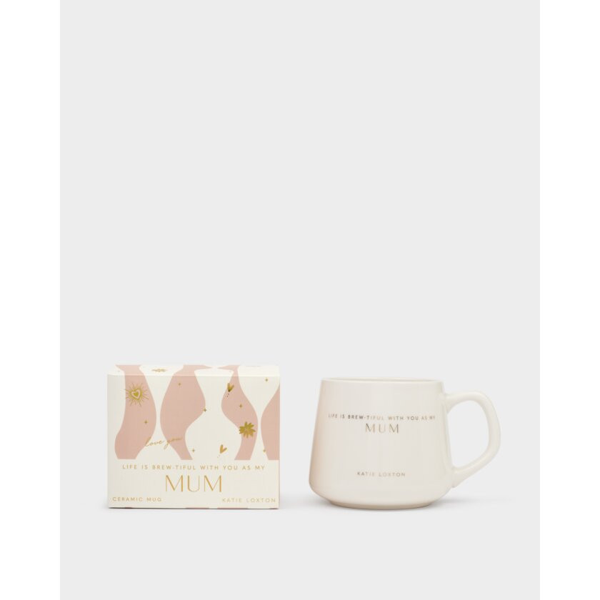Porcelain Mug 'Life Is Brew-tiful With You As My Mum' | Katie Loxton Ltd. (UK)