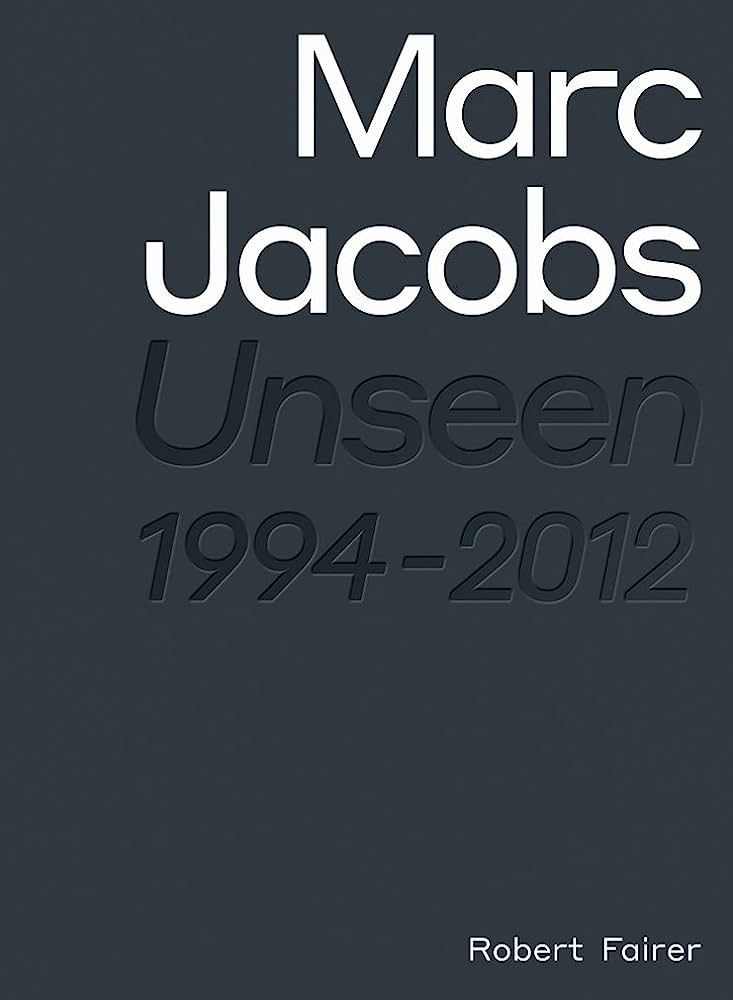 Marc Jacobs: Unseen 1994 – 2012 | Amazon (CA)