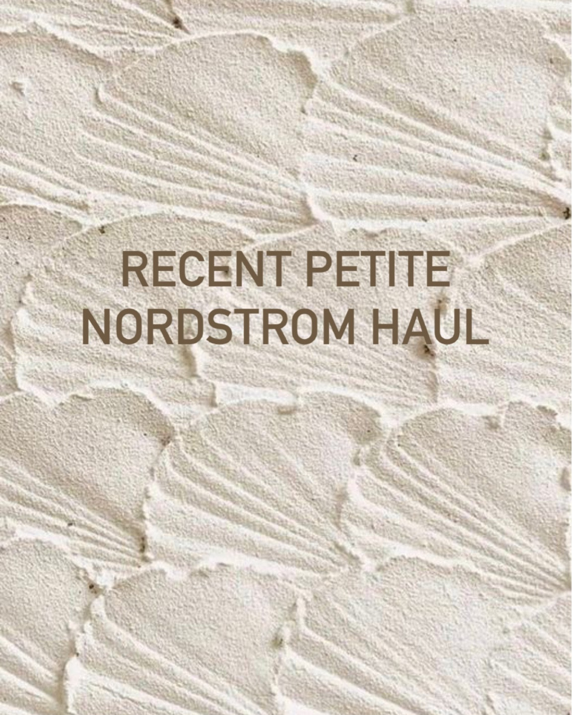 Recent petite Nordstrom haul. Stay tuned for a try-on  