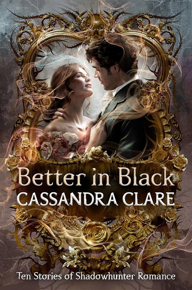 Better in Black: Ten Stories of Shadowhunter Romance | Amazon (US)