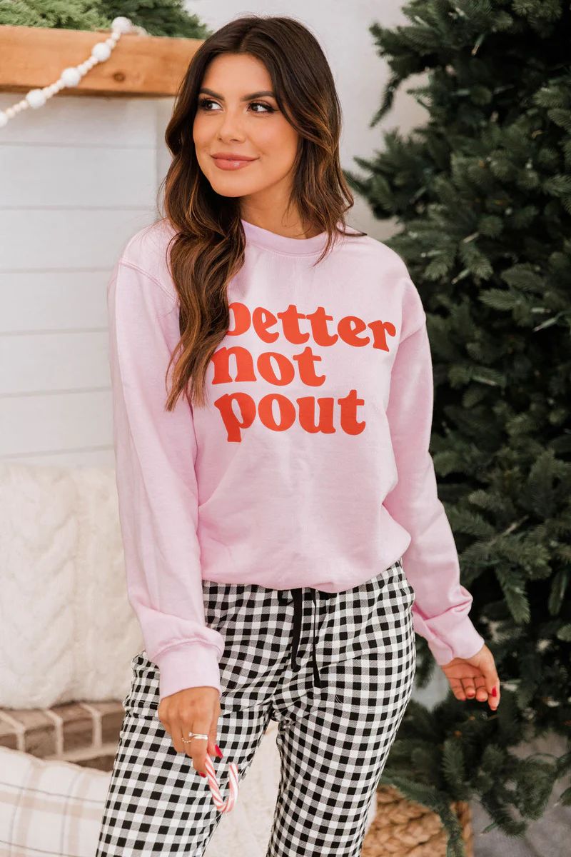 Better Not Pout Pink Graphic Sweatshirt | The Pink Lily Boutique