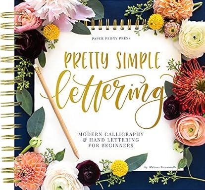 Pretty Simple Lettering: A Step-by-Step Hand Lettering and Modern Calligraphy Workbook for Beginn... | Amazon (US)
