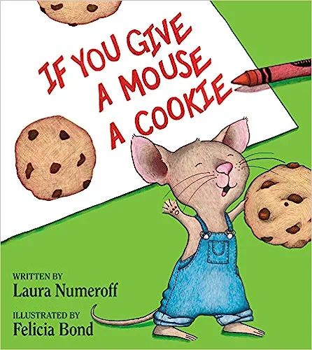 If You Give a Mouse a Cookie: Numeroff, Laura, Bond, Felicia: 0000060245861: Amazon.com: Books | Amazon (US)