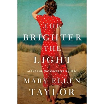 The Brighter the Light - by  Mary Ellen Taylor (Paperback) | Target
