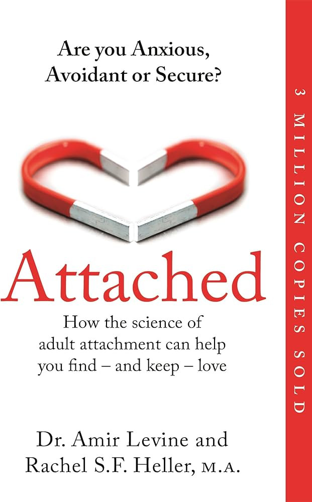 Attached: Are you Anxious, Avoidant or Secure? How the science of adult attachment can help you f... | Amazon (US)