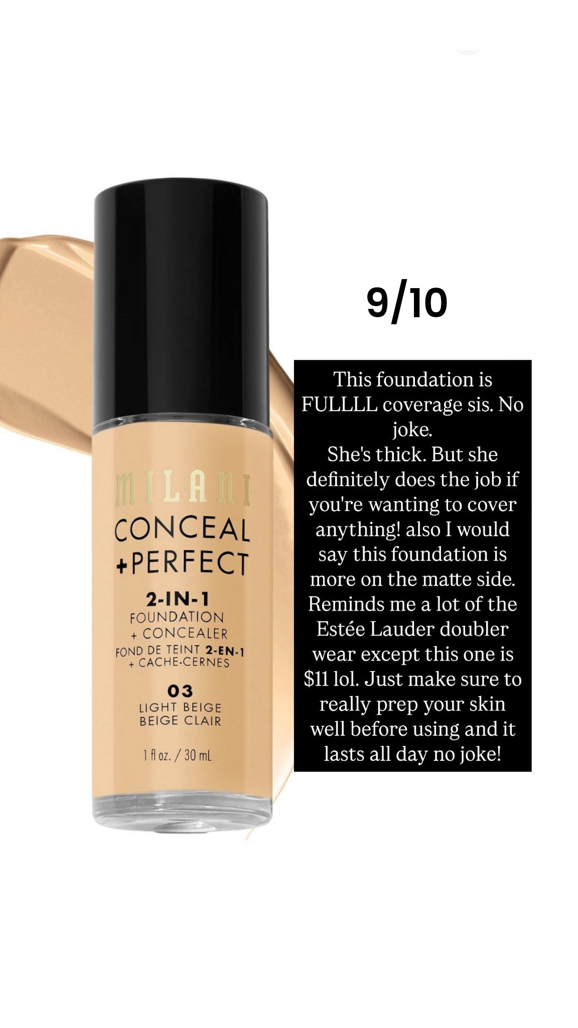 If you’re looking for a full coverage drug store matte foundation, this is the one for you! I give it a 9 out of 10. Also cannot beat the price tag! 

#LTKSummerEdit #LTKSaleAlert #LTKBeauty