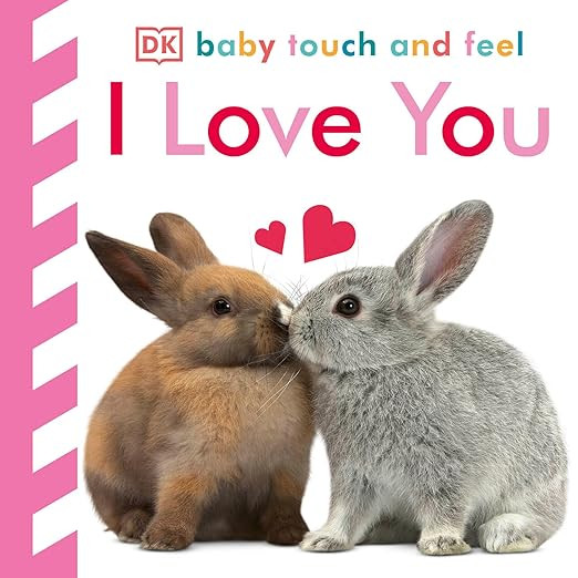 Baby Touch and Feel I Love You      Board book – Touch & Feel, December 6, 2016 | Amazon (US)