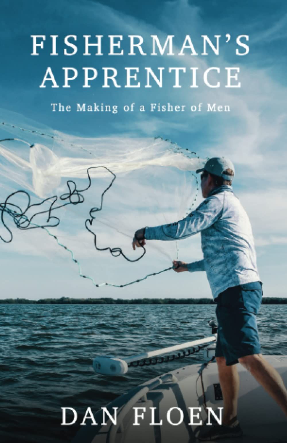 Fisherman's Apprentice: The Making of a Fisher of Men     Paperback – April 10, 2021 | Amazon (US)