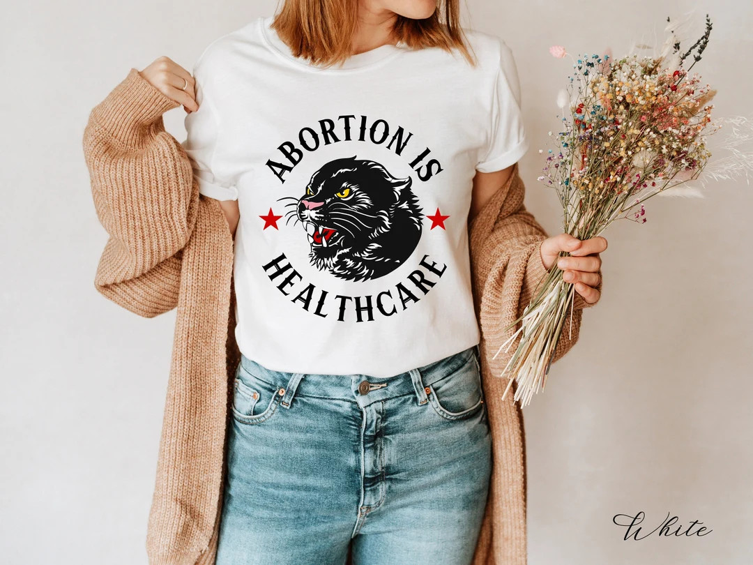Pro Choice Shirt, Abortion Is Healthcare Shirt, Reproductive Rights Shirt, Roe v Wade Shirt, Wome... | Etsy (US)