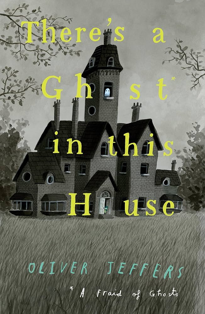 There’s a Ghost in this House: A spooky illustrated picture book from New York Times number-one... | Amazon (CA)