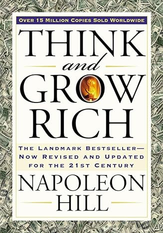 Think and Grow Rich: The Landmark Bestseller Now Revised and Updated for the 21st Century (Think ... | Amazon (US)