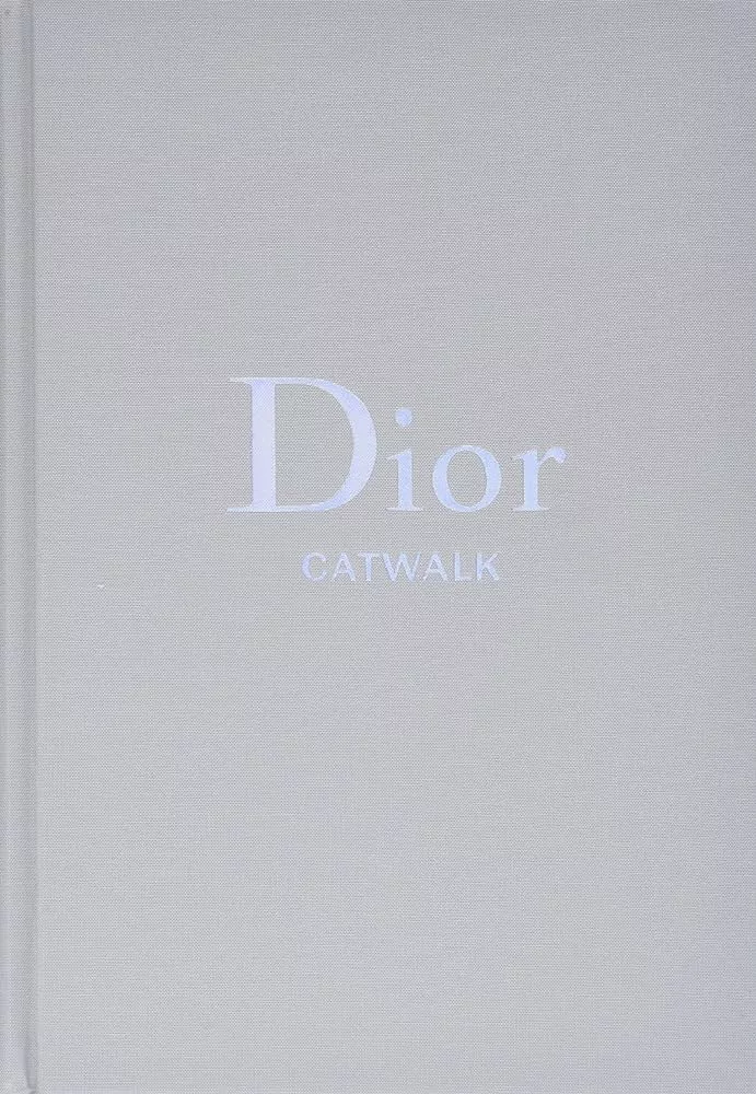 Dior: The Collections, 1947-2017 (Catwalk)