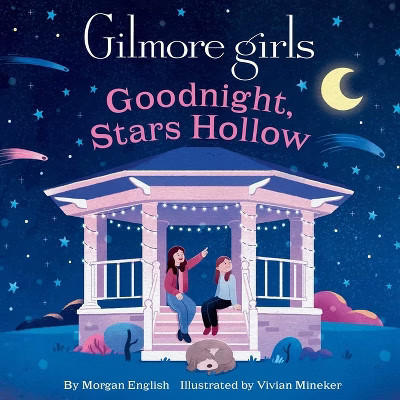 Gilmore Girls: Goodnight, Stars Hollow - by  Morgan English (Board Book) | Target
