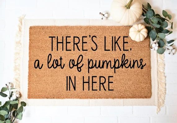 Theres Like A Lot Of Pumpkins In Here, Hey Pumpkin Doormat, Fall Welcome Mat, Fall Decor, Funny W... | Etsy (US)
