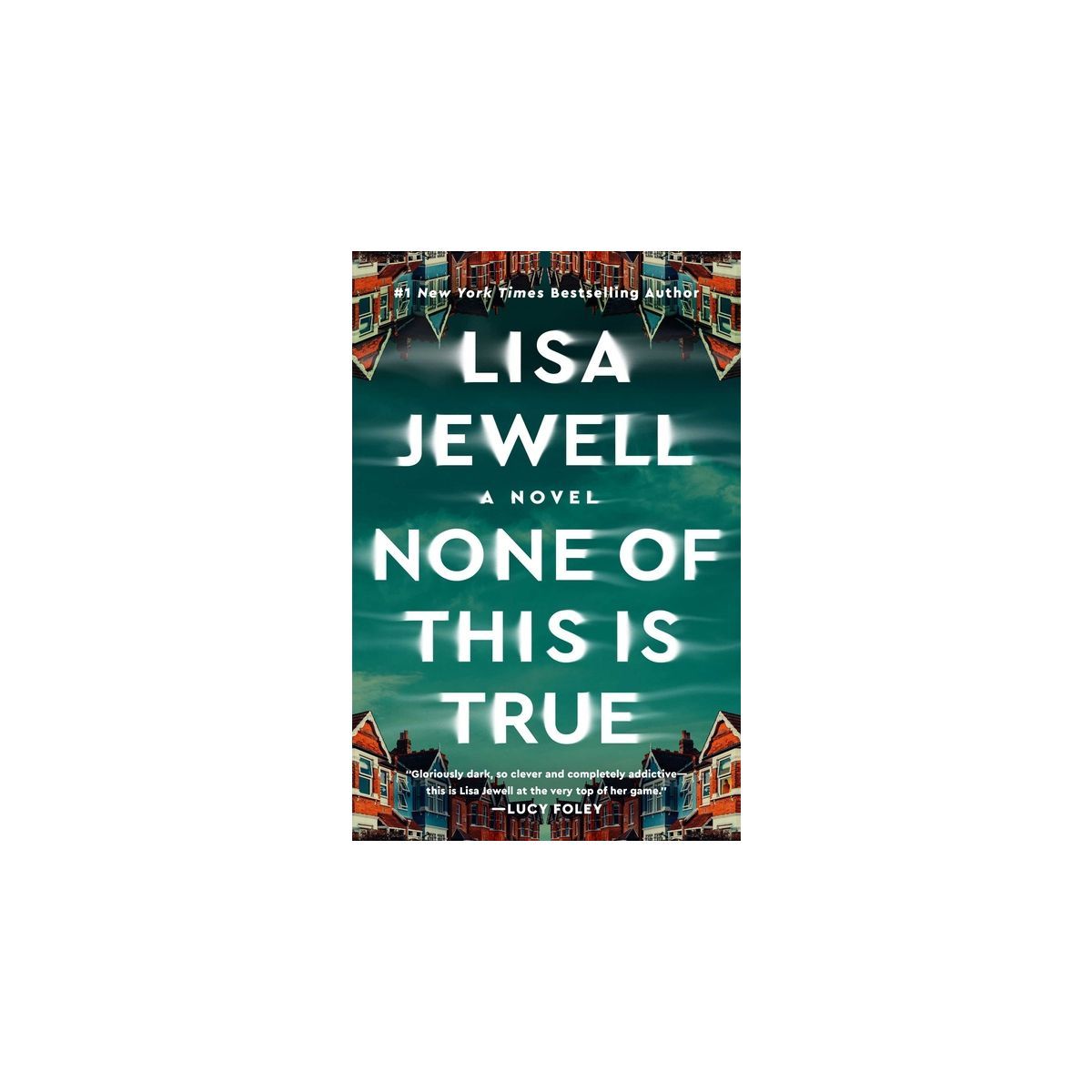 None of This Is True - by Lisa Jewell | Target