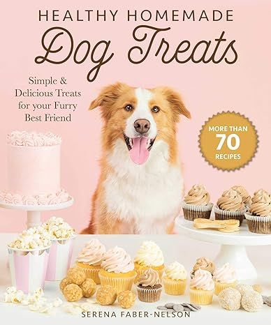 Healthy Homemade Dog Treats: More than 70 Simple & Delicious Treats for Your Furry Best Friend | Amazon (US)