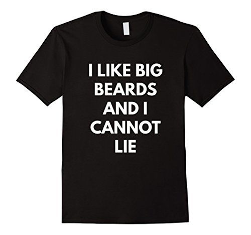 I Like Big Beards and I Cannot Lie t-shirt - Girl Humor Tees | Amazon (US)