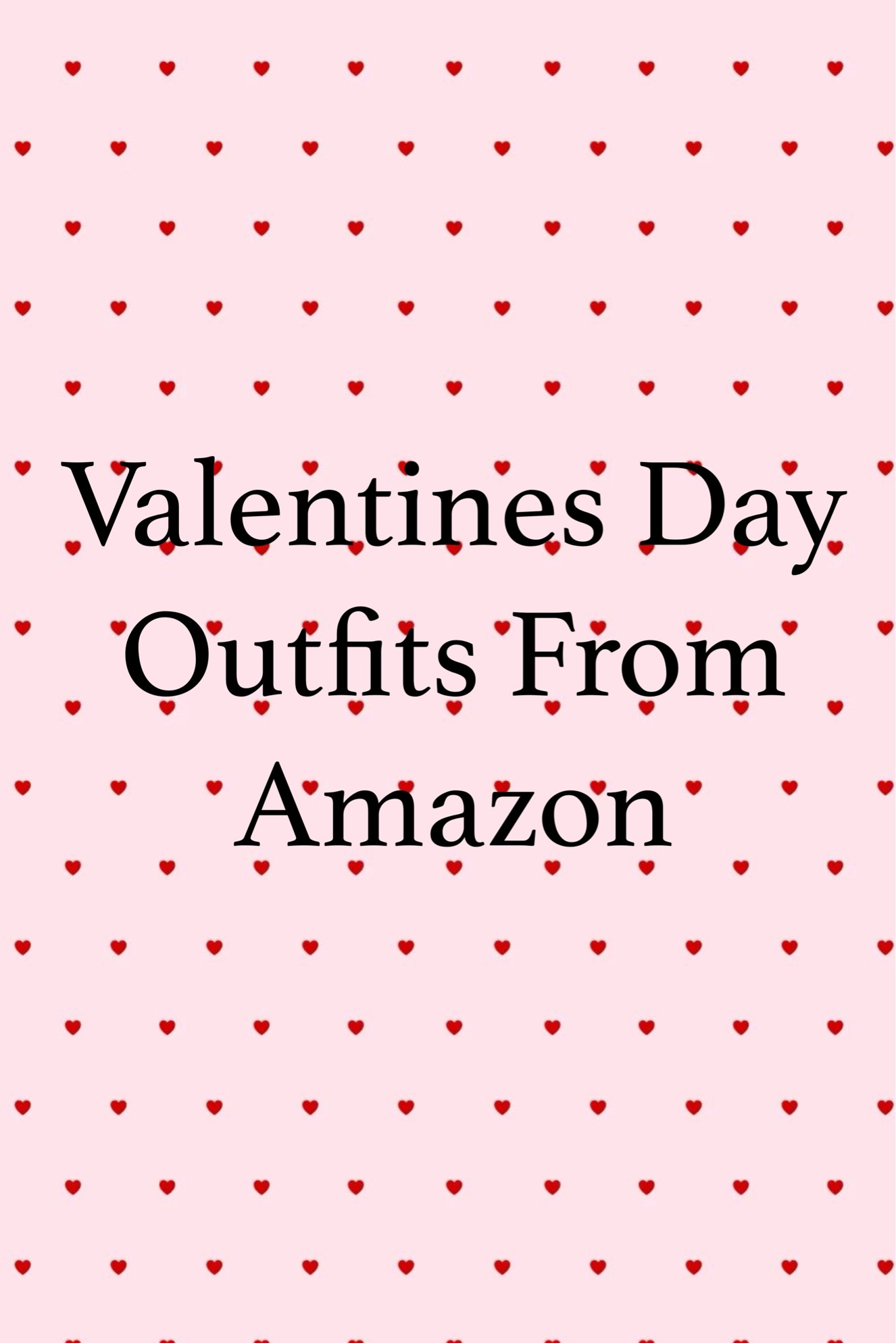 Valentine’s Day outfit ideas from Amazon. Valentine’s Day outfit from Amazon  

#LTKStyleTip #LTKFindsUnder50 #LTKSeasonal