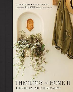 Theology of Home II: The Spiritual Art of Homemaking     Hardcover – October 19, 2020 | Amazon (US)