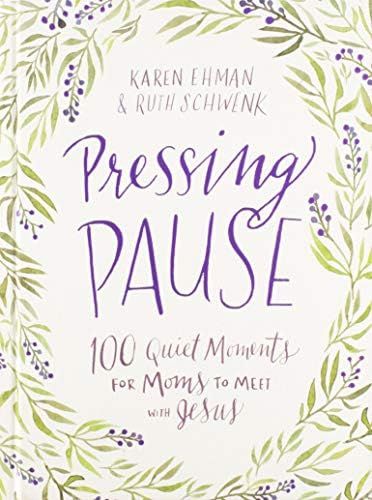 Amazon.com: Pressing Pause: 100 Quiet Moments for Moms to Meet with Jesus: Ehman, Karen, Schwenk,... | Amazon (US)