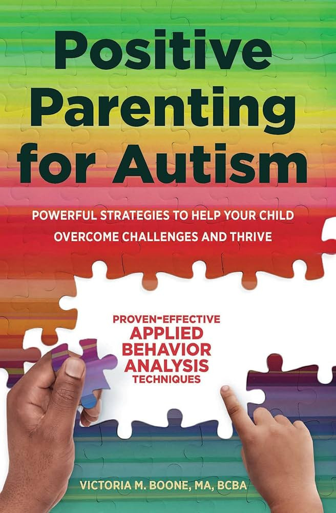Positive Parenting for Autism: Powerful Strategies to Help Your Child Overcome Challenges and Thr... | Amazon (US)