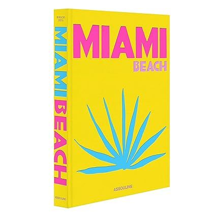 Miami Beach - Assouline Coffee Table Book     Hardcover – November 15, 2020 | Amazon (US)